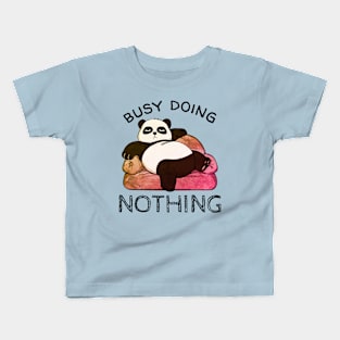 Busy doing nothing Lazy Panda Kids T-Shirt